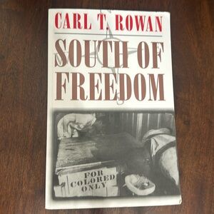 Carl T. Rowan South of Freedom